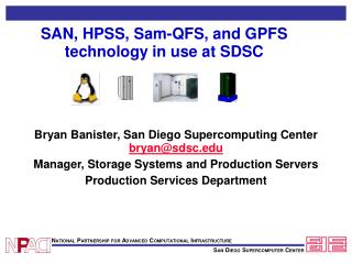 SAN, HPSS, Sam-QFS, and GPFS technology in use at SDSC