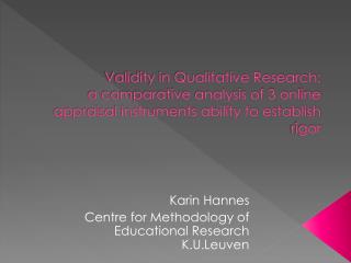 Karin Hannes Centre for Methodology of Educational Research K.U.Leuven