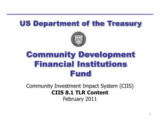 Community Investment Impact System (CIIS) CIIS 8.1 TLR Content February 2011