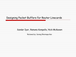 Designing Packet Buffers for Router Linecards