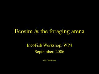 Ecosim &amp; the foraging arena