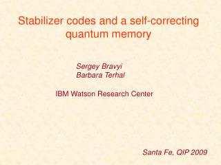 Stabilizer codes and a self-correcting quantum memory