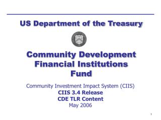 Community Investment Impact System (CIIS) CIIS 3.4 Release CDE TLR Content May 2006