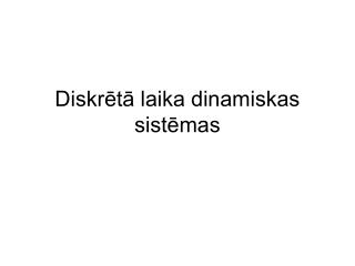 Diskrētā laika dinamiskas sistēmas