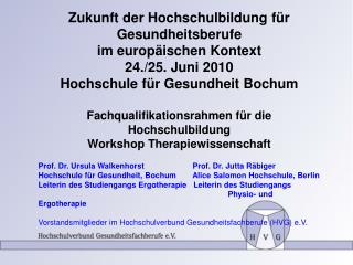 Zukunft der Hochschulbildung für Gesundheitsberufe im europäischen Kontext 24./25. Juni 2010