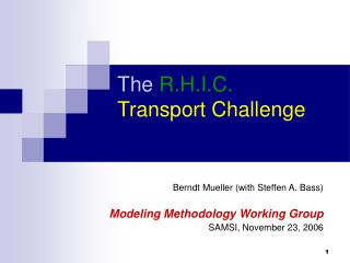 The R.H.I.C. Transport Challenge