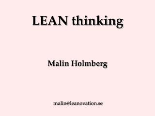 LEAN thinking Malin Holmberg
