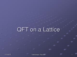QFT on a Lattice