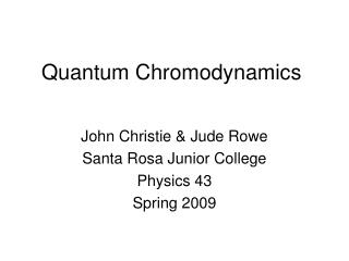 Quantum Chromodynamics