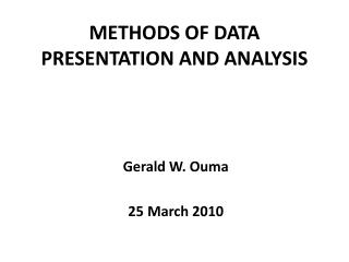 METHODS OF DATA PRESENTATION AND ANALYSIS