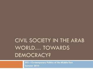 Civil Society in the Arab World… towards democracy?