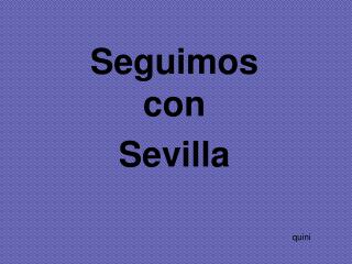 Seguimos con Sevilla