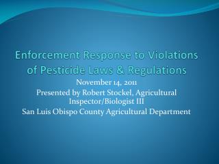 Enforcement Response to Violations of Pesticide Laws &amp; Regulations