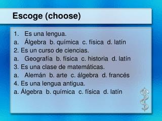 Escoge (choose)