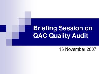 Briefing Session on QAC Quality Audit