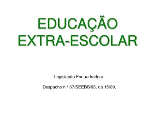 EDUCAÇÃO EXTRA-ESCOLAR