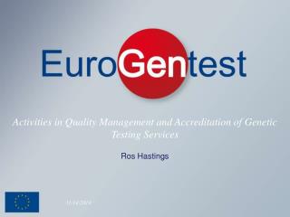 Activities in Quality Management and Accreditation of Genetic Testing Services