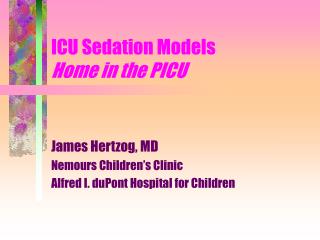 ICU Sedation Models Home in the PICU