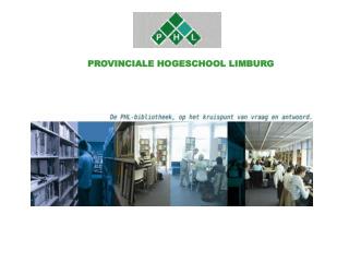 PROVINCIALE HOGESCHOOL LIMBURG