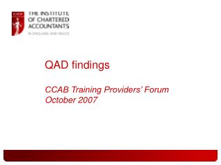 QAD findings CCAB Training Providers’ Forum October 2007