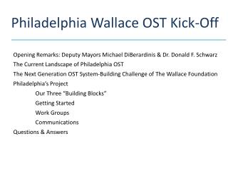 Philadelphia Wallace OST Kick-Off