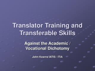 Translator Training and Transferable Skills