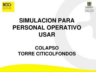 SIMULACION PARA PERSONAL OPERATIVO USAR COLAPSO TORRE CITICOLFONDOS