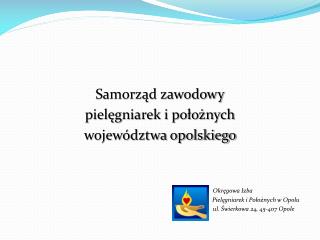 Samorząd zawodowy pielęgniarek i położnych województwa opolskiego Okręgowa Izba