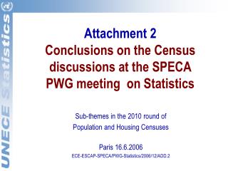 Attachment 2 Conclusions on the Census discussions at the SPECA PWG meeting on Statistics