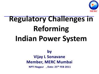 Regulatory Challenges in Reforming Indian Power System