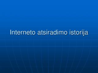 Interneto atsiradimo istorija