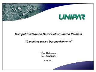 Competitividade do Setor Petroquímico Paulista “Caminhos para o Desenvolvimento”