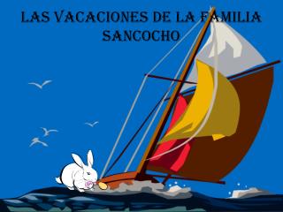 Las VACACIONES DE LA FAMILIA SANCOCHO