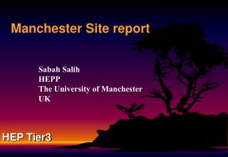 Manchester Site report
