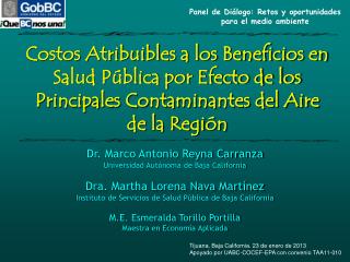 Tijuana, Baja California. 23 de enero de 2013 Apoyado por UABC-COCEF-EPA con convenio TAA11-010