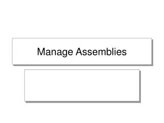 Manage Assemblies