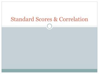 Standard Scores &amp; Correlation