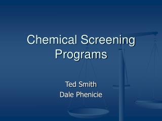 Chemical Screening Programs