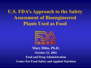 U.S. FDA’s Approach to the Safety Assessment of Bioengineered Plants Used as Food