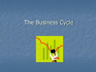 The Business Cycle