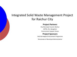 Integrated Solid Waste Management Project for Raichur City