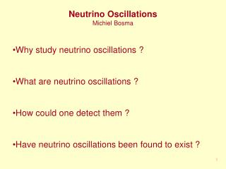 Neutrino Oscillations Michiel Bosma