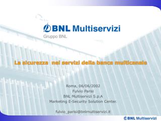 La sicurezza nei servizi della banca multicanale