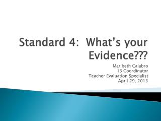 Standard 4: What’s your Evidence???