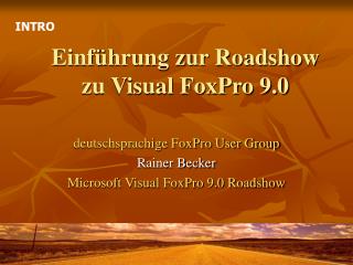 Einführung zur Roadshow zu Visual FoxPro 9.0