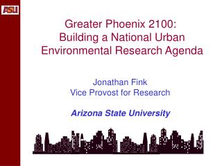 Greater Phoenix 2100: Building a National Urban Environmental Research Agenda