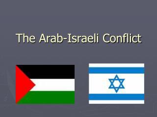 The Arab-Israeli Conflict