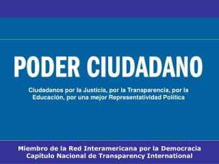 Miembro de la Red Interamericana por la Democracia Capítulo Nacional de Transparency International