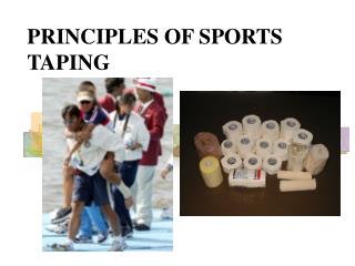 PRINCIPLES OF SPORTS TAPING