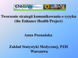 Tworzenie strategii komunikowania o ryzyku (the Enhance Health Project)